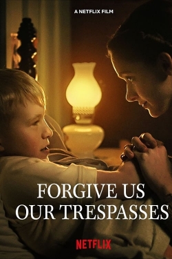 Watch Free Forgive Us Our Trespasses Movies Full HD Online - Soap2Day