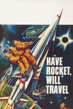 Watch Free Have Rocket, Will Travel Movies Full HD Online - Soap2Day