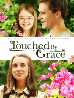 Watch Free Touched By Grace Movies Full HD Online - Soap2Day