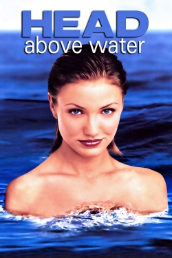 Watch Free Head Above Water Movies Full HD Online - Soap2Day