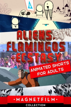 Watch Free Aliens, Flamingos & Ecstasy - Animated Shorts for Adults Movies Full HD Online - Soap2Day