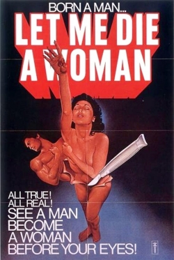 Watch Free Let Me Die a Woman Movies Full HD Online - Soap2Day