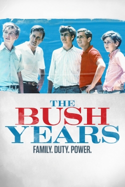 Watch Free The Bush Years: Family, Duty, Power Movies Full HD Online - Soap2Day