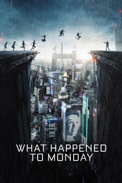 Watch Free What Happened to Monday Movies Full HD Online - Soap2Day