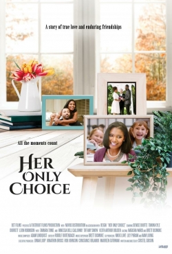 Watch Free Her Only Choice Movies Full HD Online - Soap2Day