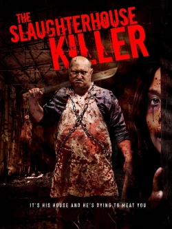 Watch Free The Slaughterhouse Killer Movies Full HD Online - Soap2Day